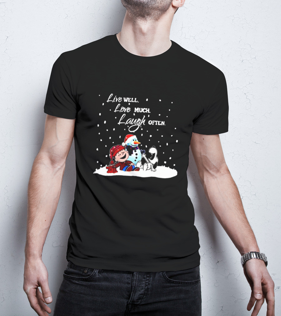 Peanuts Christmas Snoopy Charlie Brown Snowman Live Well Love Much Laugh Often T-Shirt