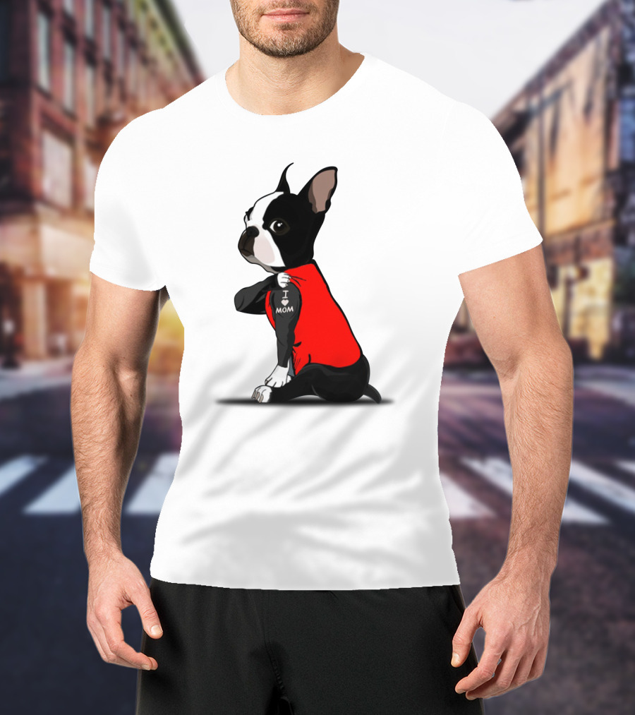 Boston Terrier I Love Mom T-Shirt