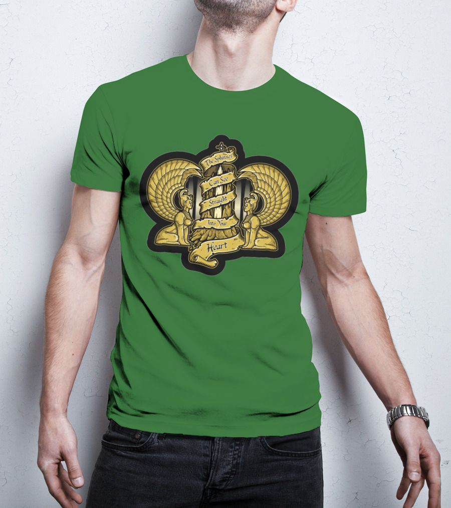 Southern Oracle Sphinxes Can See Straight Into Your Heart T-Shirt