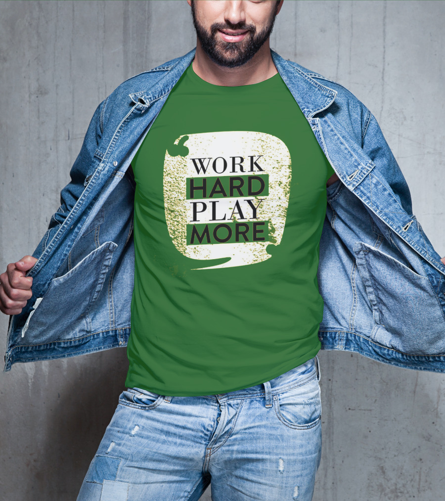 WORK HARD PLAY MORE Green Grunge T-Shirt