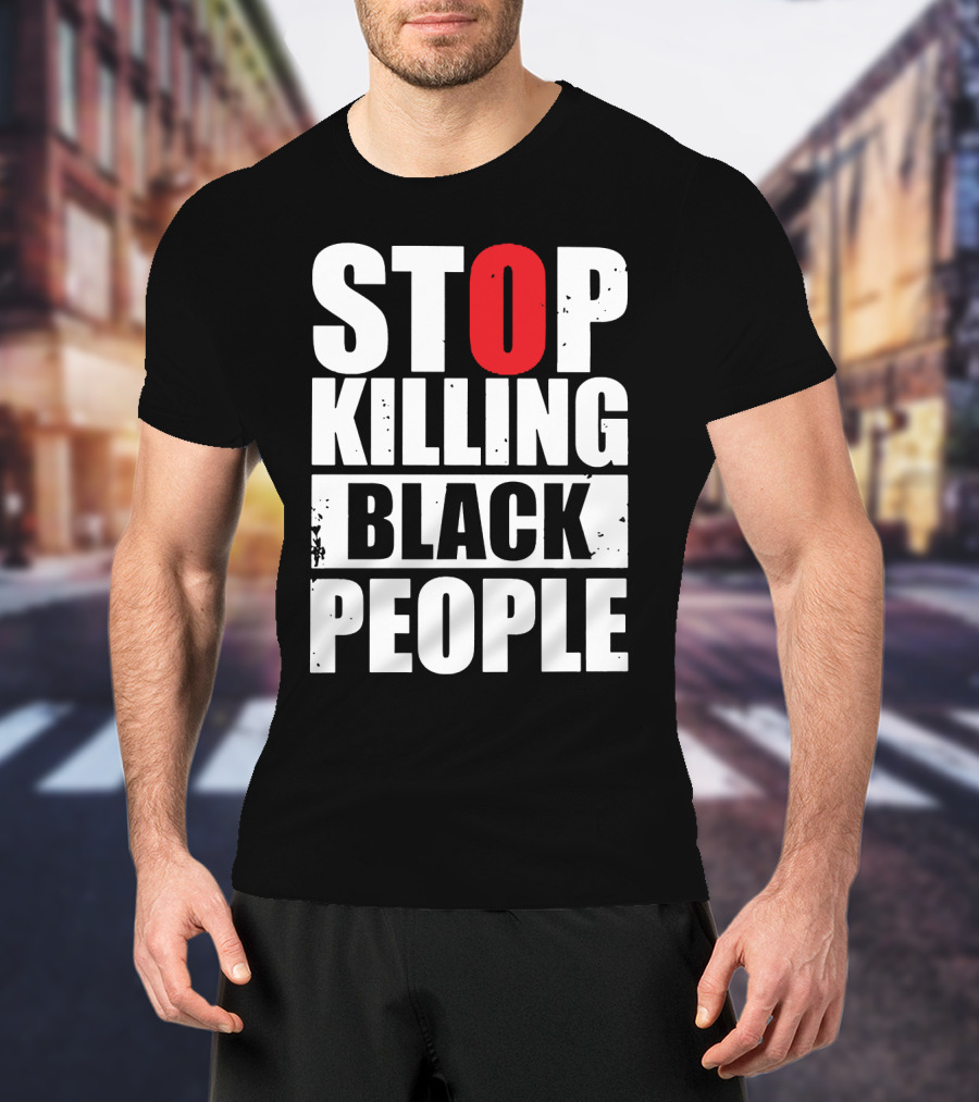 Stop Killing Black People T-Shirt