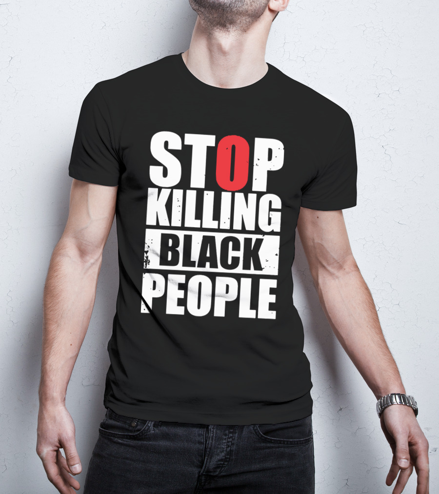 Stop Killing Black People T-Shirt