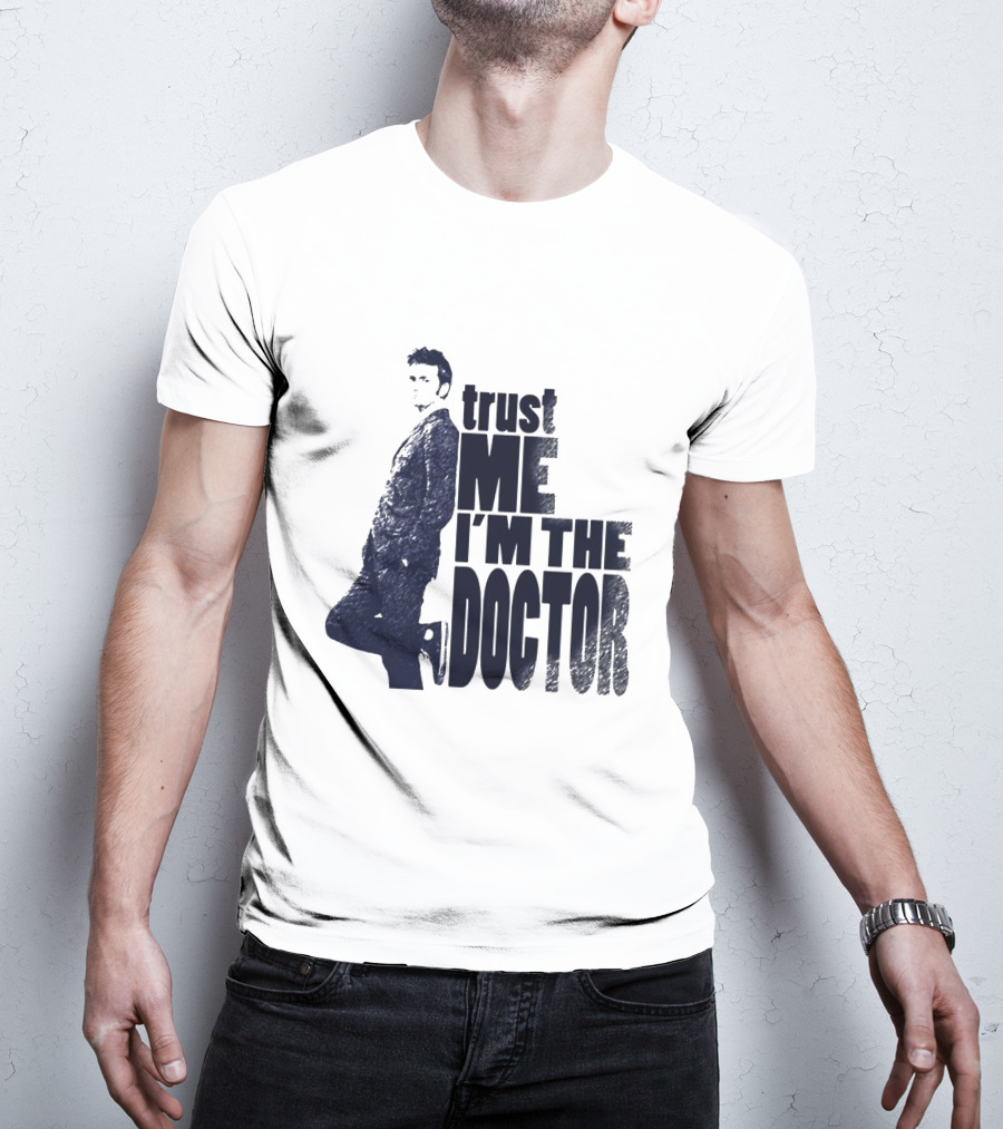 Trust Me I'm The Doctor David Tennant Doctor Who T-Shirt