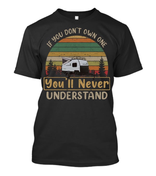 If You Don't Own One Viking 9.0TD You'll Never Understand T-Shirt