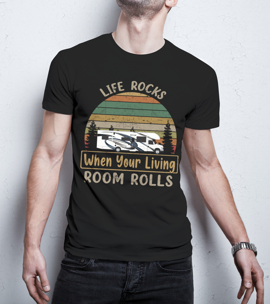 Life Rocks When Your Living Room Rolls Thor Outlaw Motorcoach T-Shirt