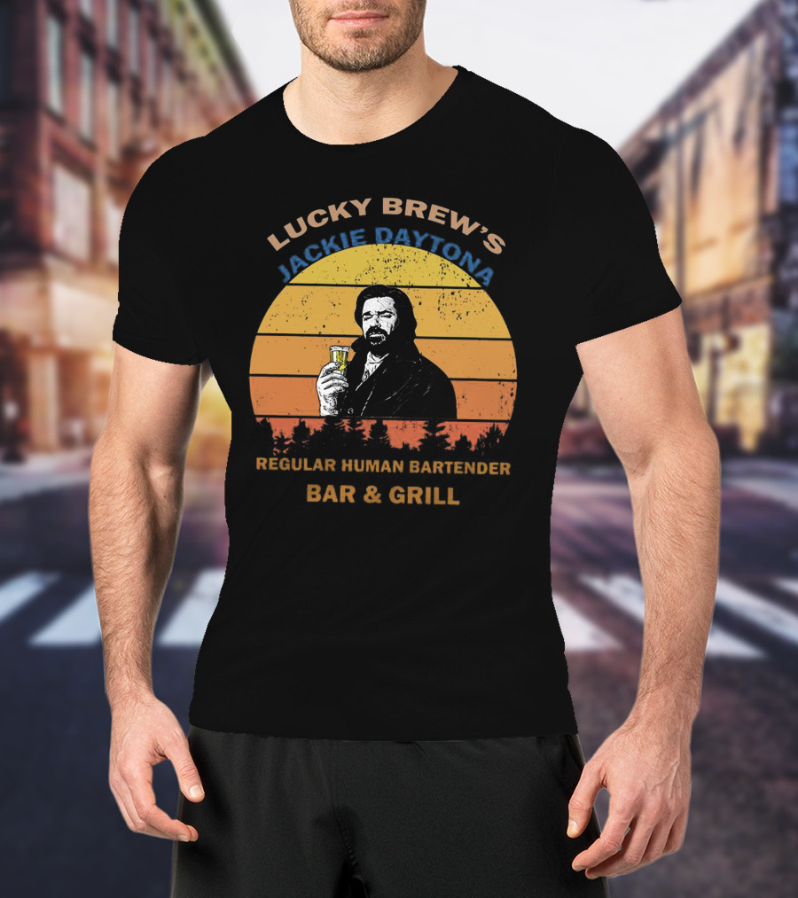 Lucky Brew's Jackie Daytona Regular Human Bartender Bar And Grill T-Shirt