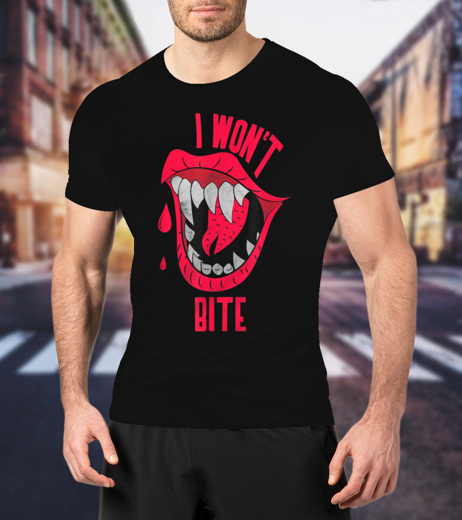 I Won't Bite Halloween Red Lips With Fangs And Blood Drops Scary Appeal T-Shirt