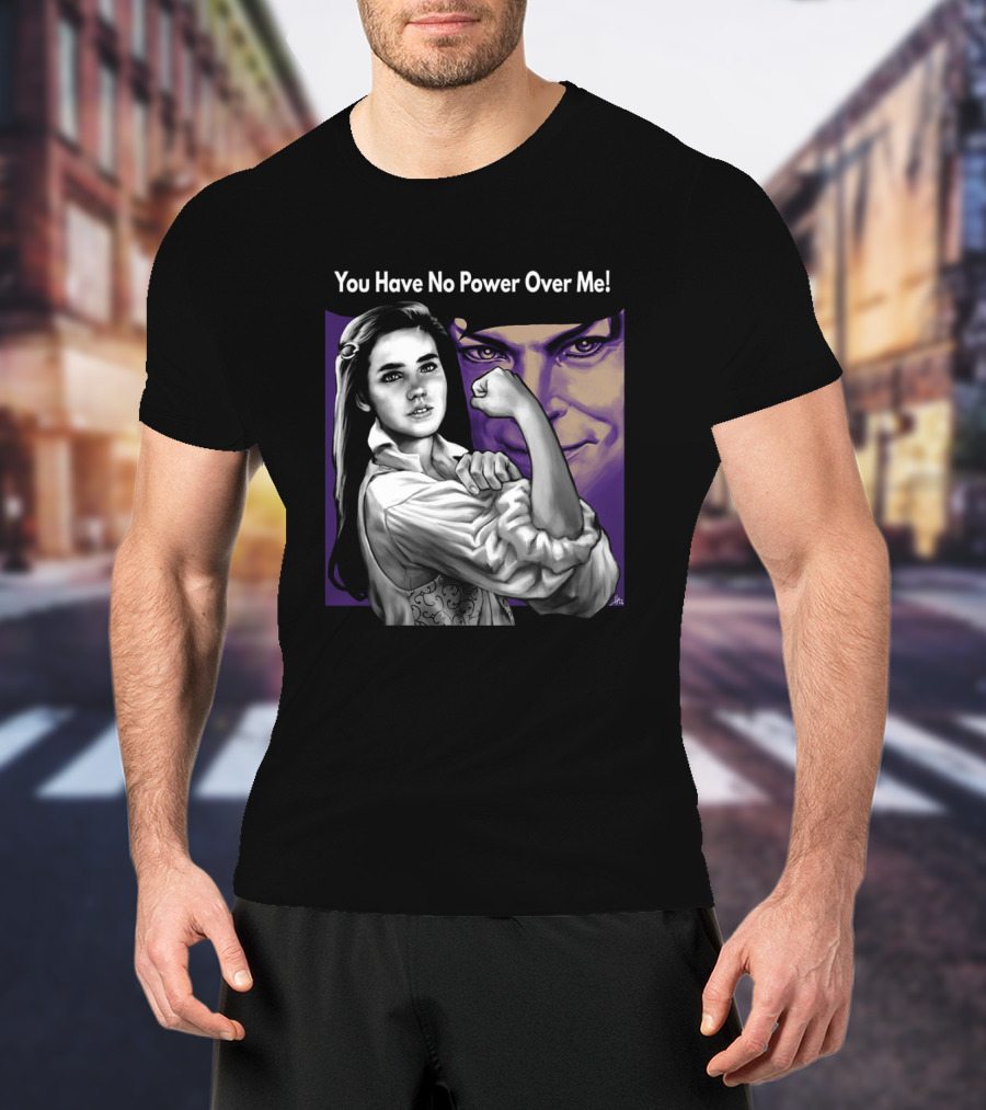 You Have No Power Over Me Strong Woman And Mysterious Face T-Shirt