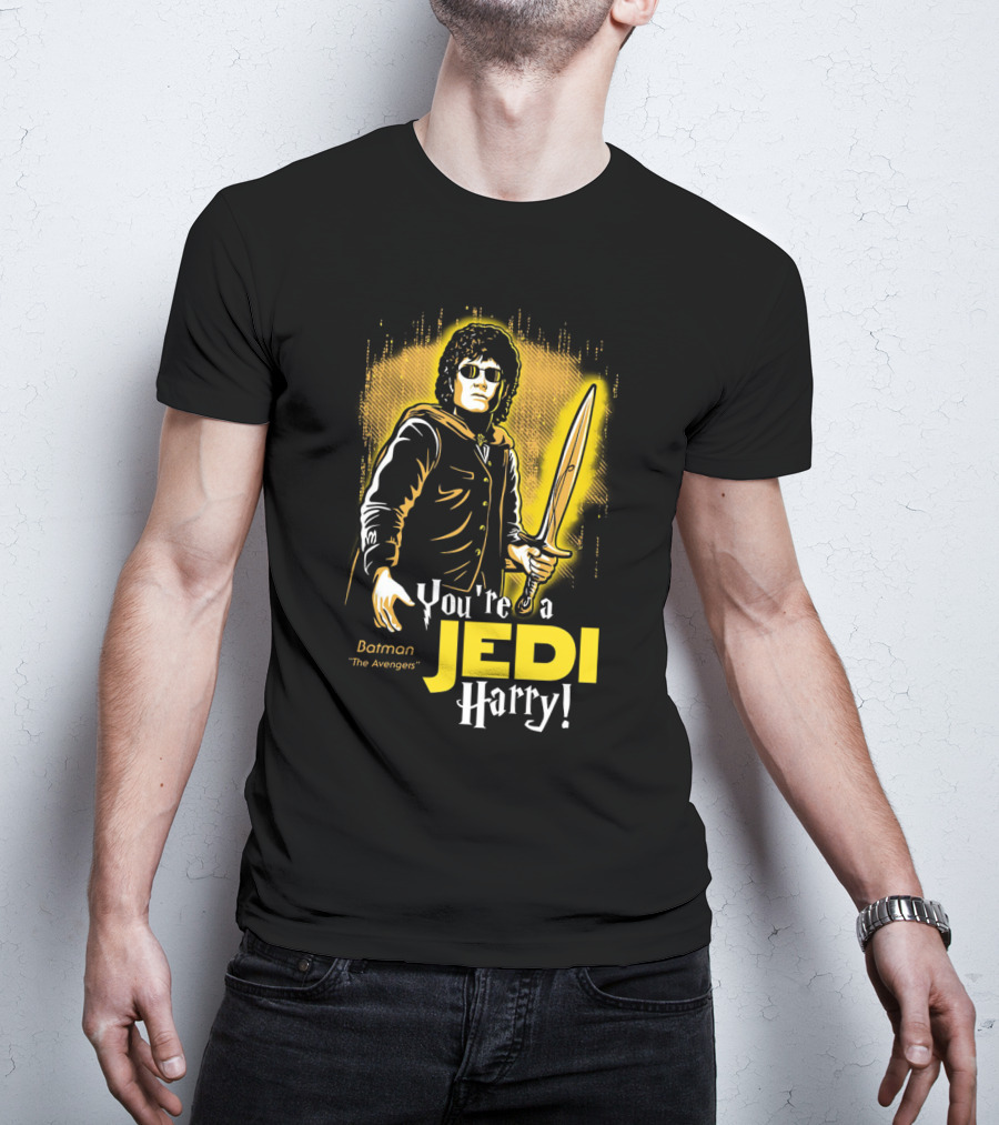 You're A Jedi Harry Batman The Avengers Crossover T-Shirt