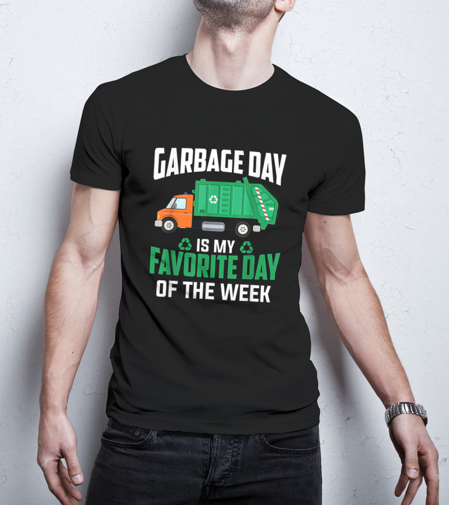 Garbage Day Is My Favorite Day Of The Week With Green And Orange Recycling Truck T-Shirt