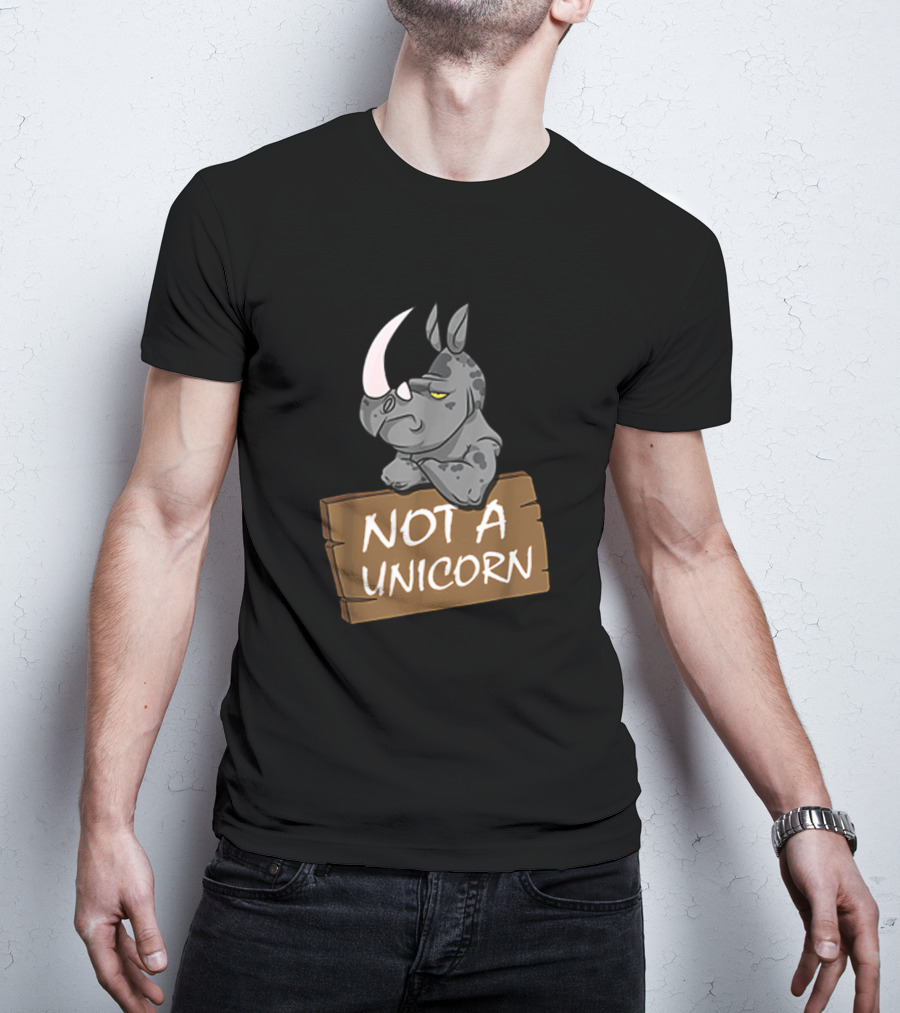 Not A Unicorn Grumpy Rhino Holding Sign T-Shirt