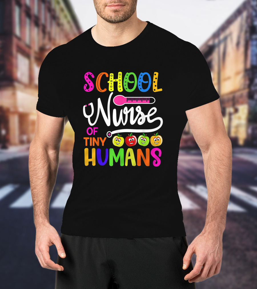 School Nurse Of Tiny Humans Colorful Back To School With Smiling Fruits T-Shirt