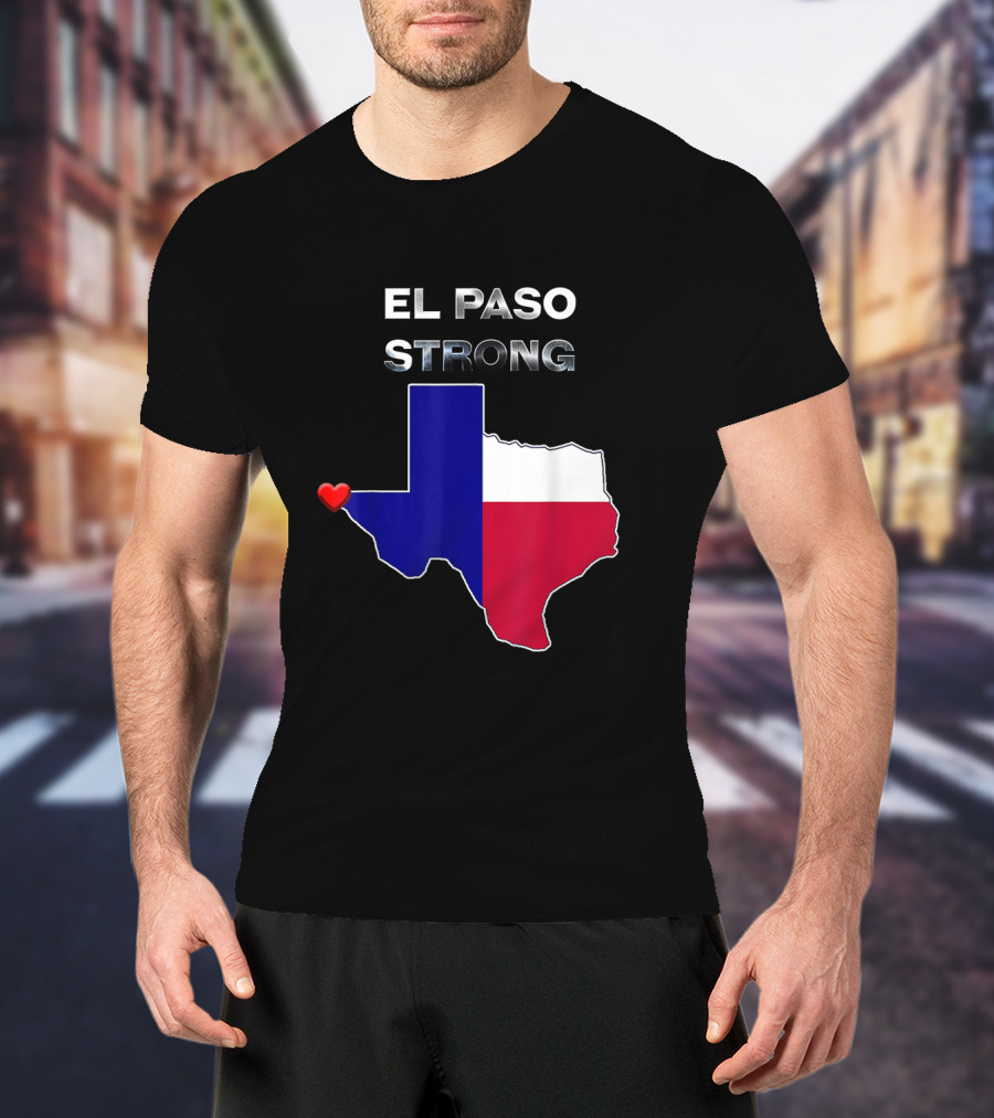 El Paso Strong Texas Map With Heart And Flag Colors T-Shirt