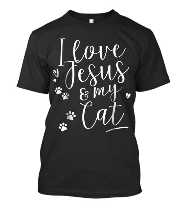 I Love Jesus And My Cat Funny Religious T-Shirt With Heart And Paw Prints T-Shirt