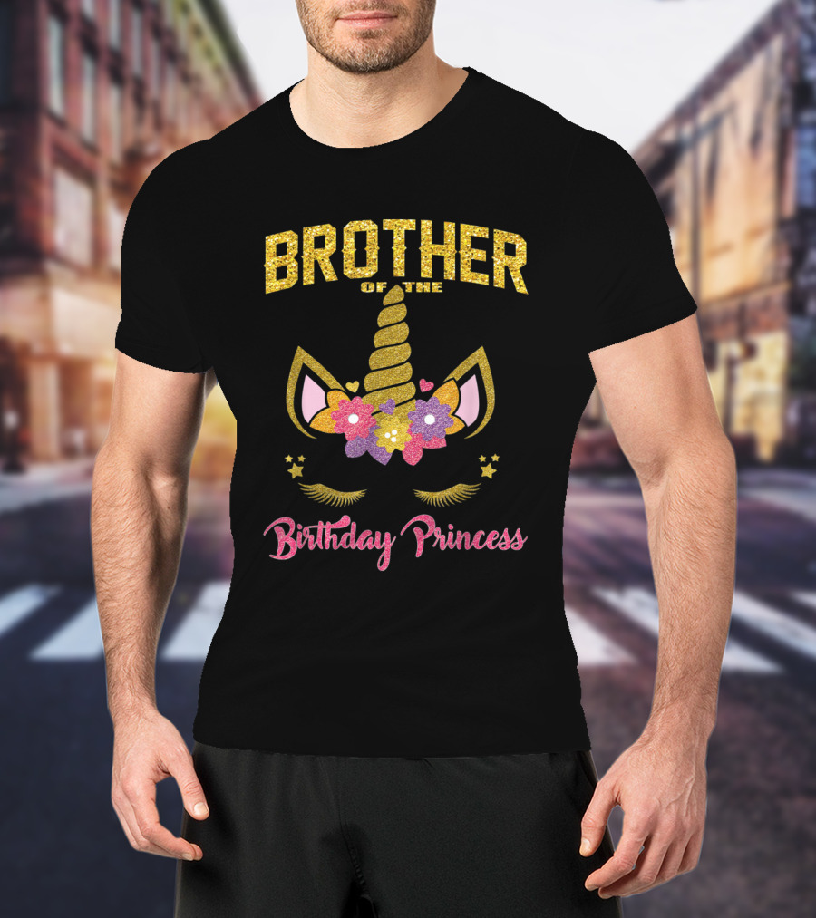 Brother Of The Birthday Princess Unicorn Flowers Hearts T-Shirt