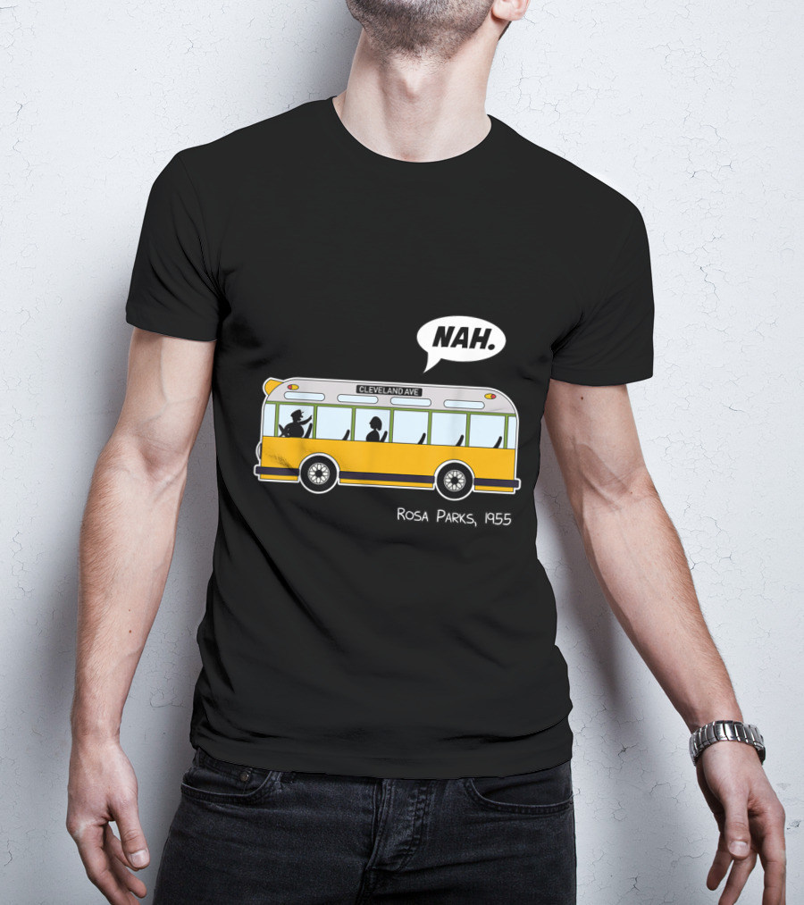 Nah Rosa Parks 1955 Cleveland Ave Equality Freedom Civil Rights Afro T-Shirt