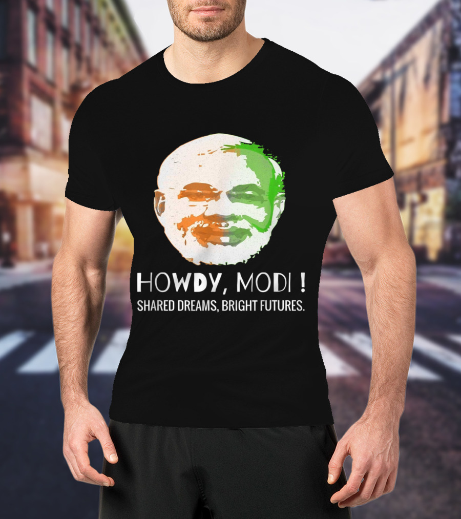 Howdy Modi Shared Dreams Bright Futures T-Shirt