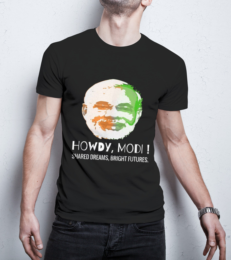 Howdy Modi Shared Dreams Bright Futures T-Shirt