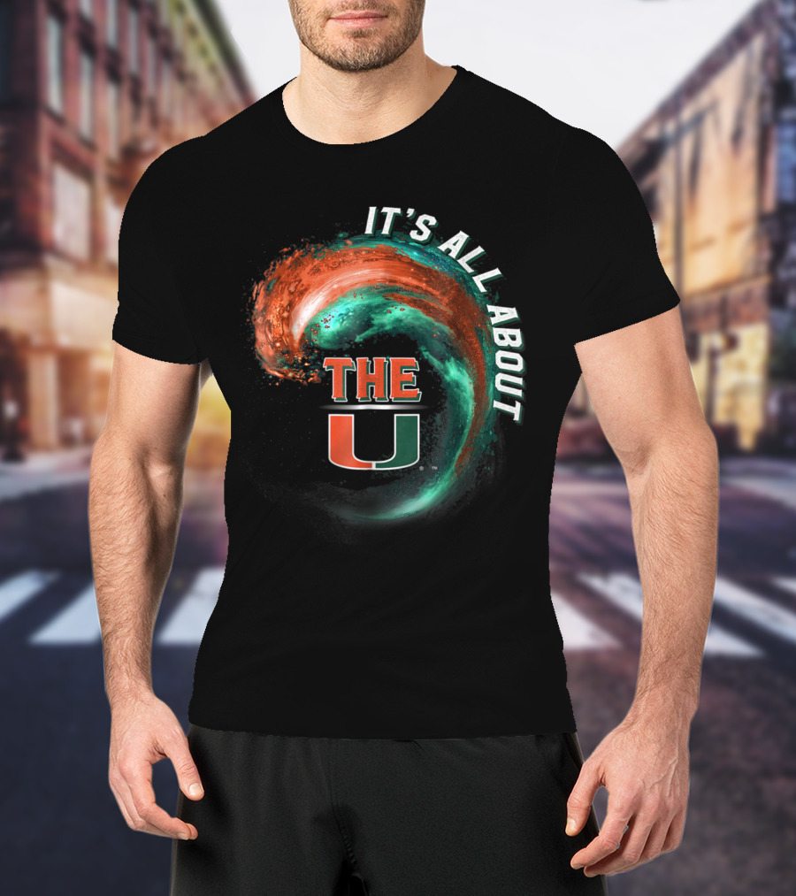 It's All About The U Miami Hurricanes Wave T-Shirt
