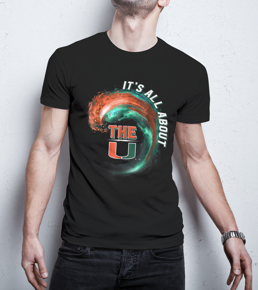 It's All About The U Miami Hurricanes Wave T-Shirt