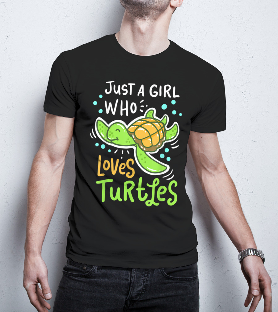 Just A Girl Who Loves Turtles Turtle Sea Animal Shelled Reptiles Tortoise T-Shirt