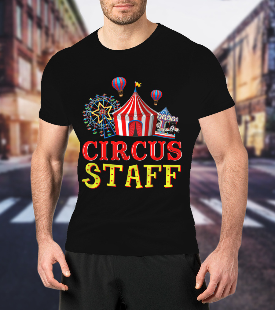Circus Staff Event Carnival Tent Ferris Wheel Carousel Balloons T-Shirt