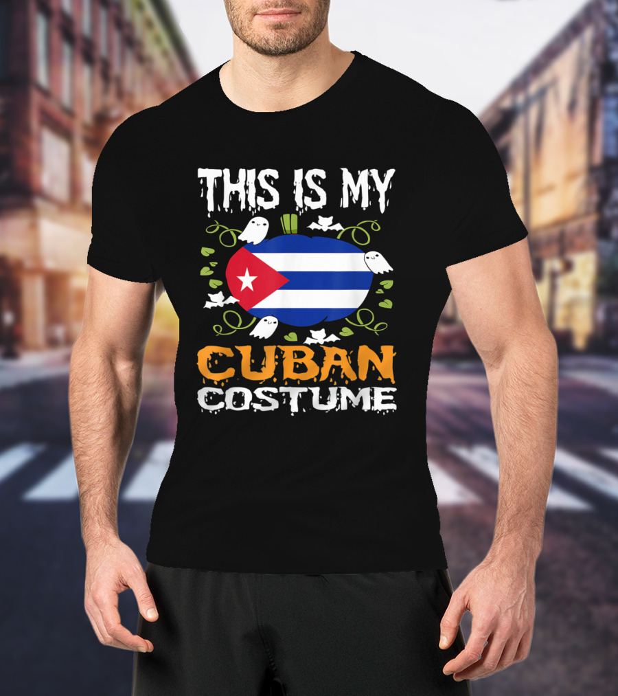 This Is My Cuban Costume Funny Flag Halloween Cuba T-Shirt