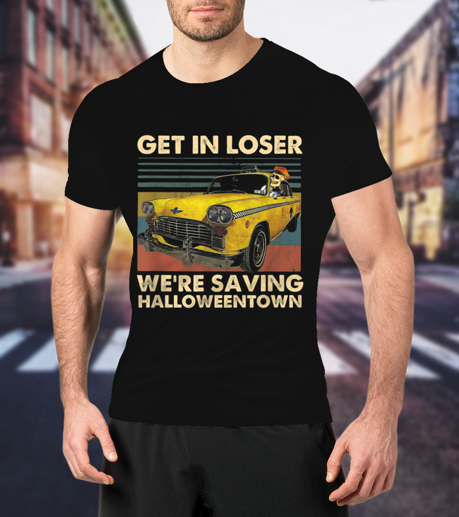 Get In Loser We're Saving Halloweentown Yellow Taxi Skeleton Driver T-Shirt