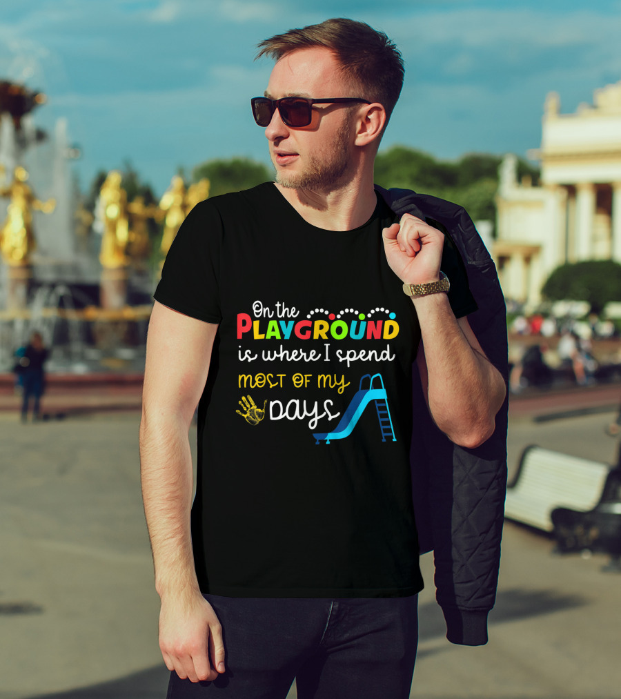 On The Playground Is Where I Spend Most Of My Days Slide Handprint T-Shirt