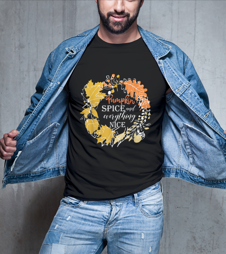 Pumpkin Spice And Everything Nice Fall Leaves Wreath T-Shirt