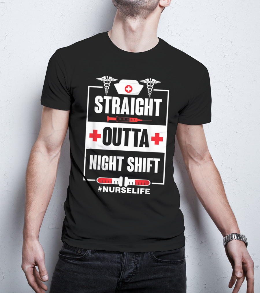 Straight Outta Night Shift Nurse Life Caduceus Syringe Red Cross T-Shirt