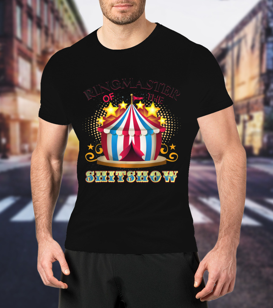 Ringmaster Of The Shitshow Circus Tent With Stars And Lights T-Shirt