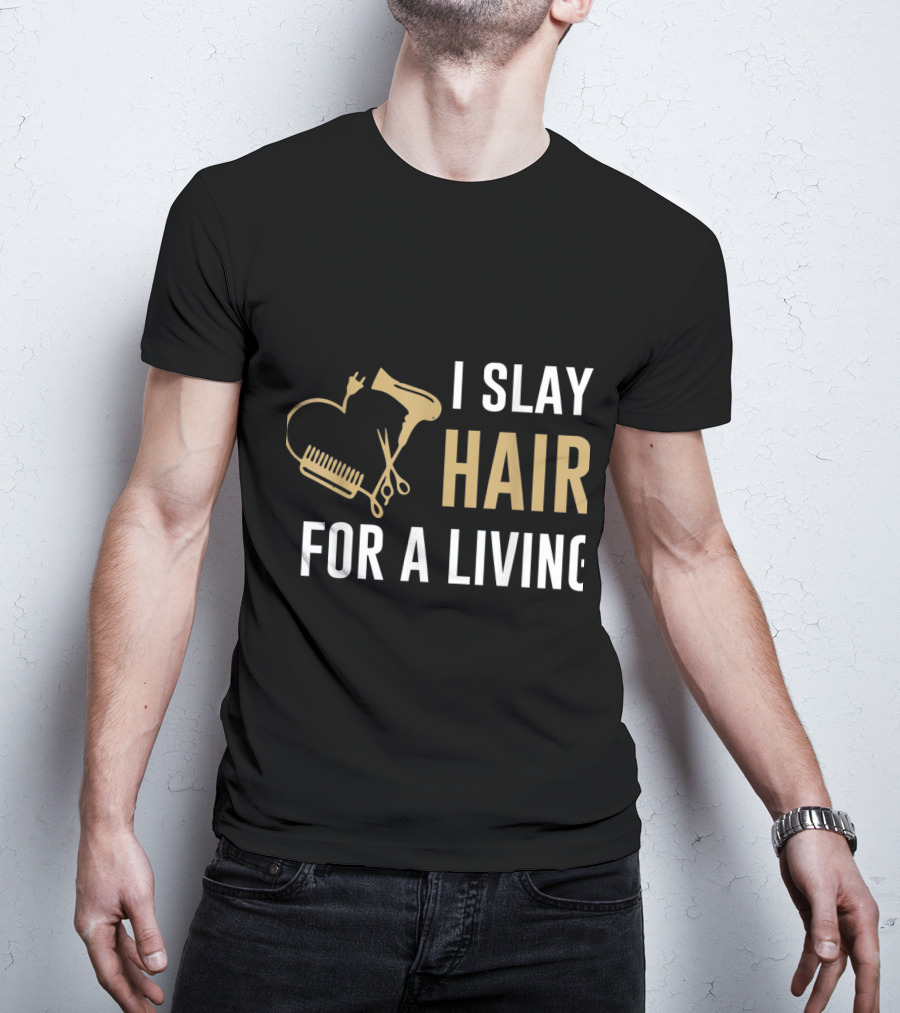 I Slay Hair For A Living Hairstylist Women Hair Stylist Tees WP8rU T-Shirt