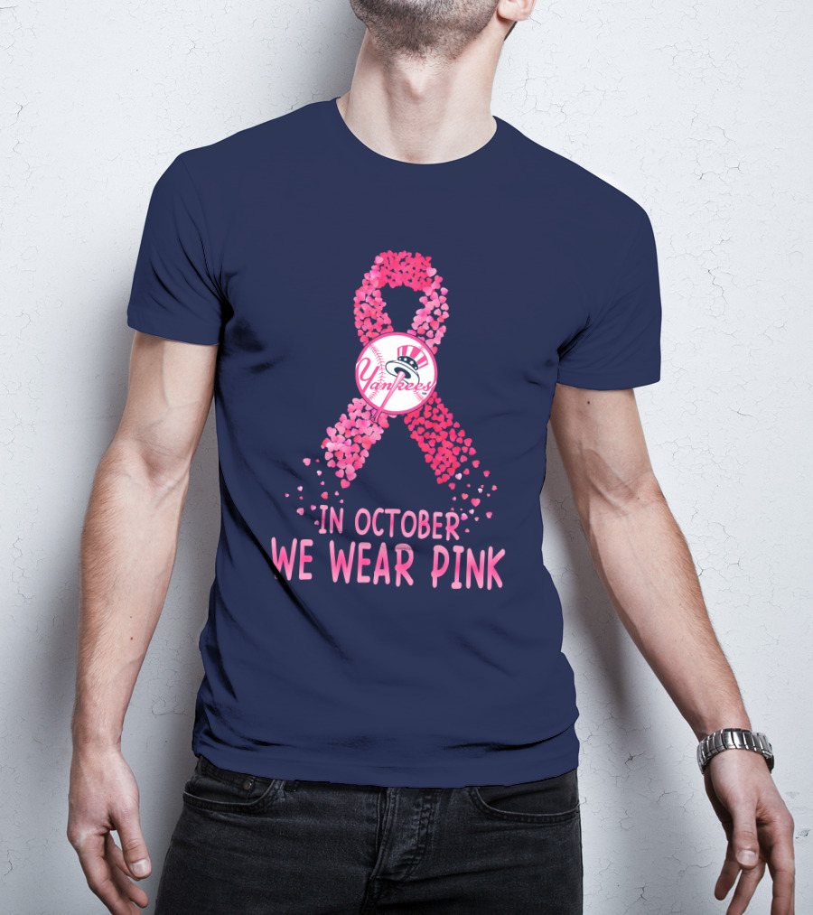 Yankees In October We Wear Pink T-Shirt