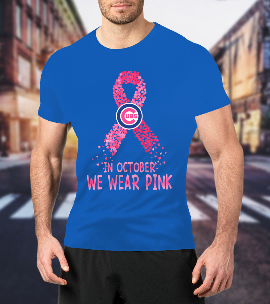 Cubs In October We Wear Pink T-Shirt