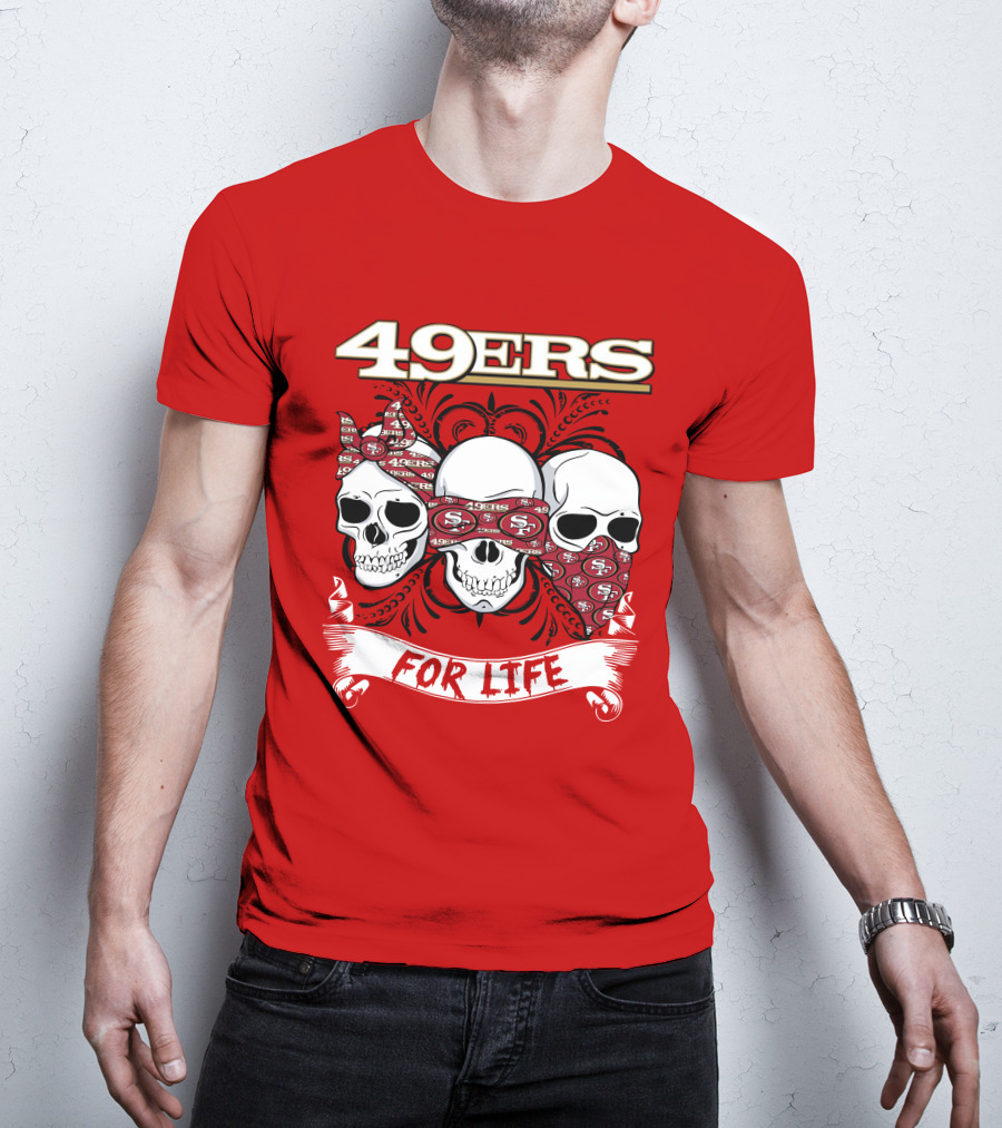 49ers For Life T-Shirt
