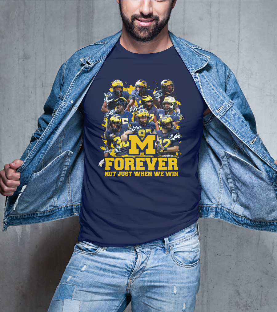 M Forever Not Just When We Win T-Shirt