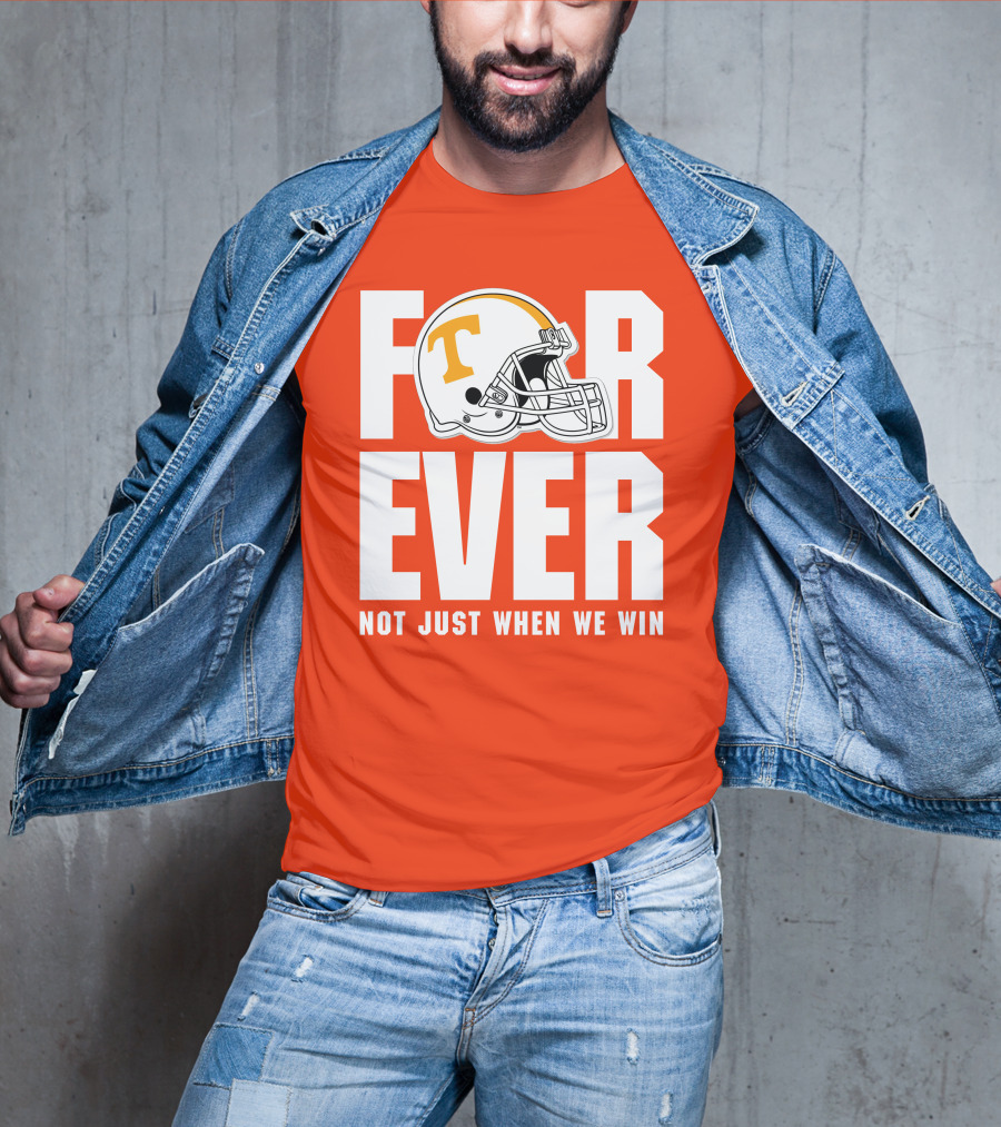 Forever Not Just When We Win Tennessee Helmet T-Shirt