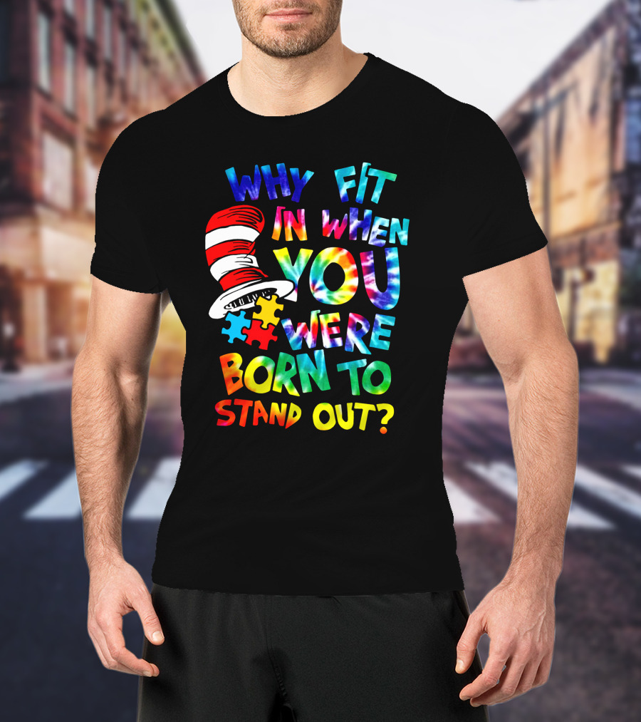 Why Fit In When You Were Born To Stand Out Dr. Seuss Hat Puzzle Pieces T-Shirt