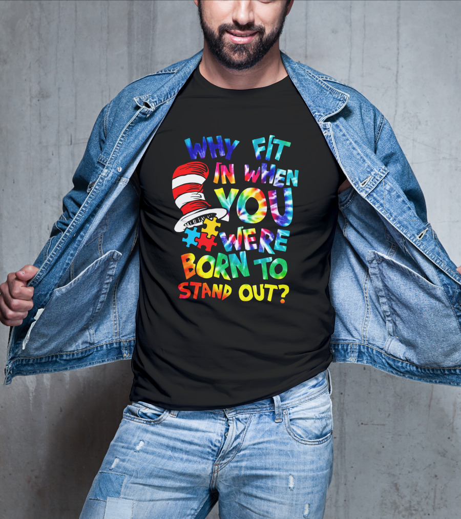 Why Fit In When You Were Born To Stand Out Dr. Seuss Hat Puzzle Pieces T-Shirt