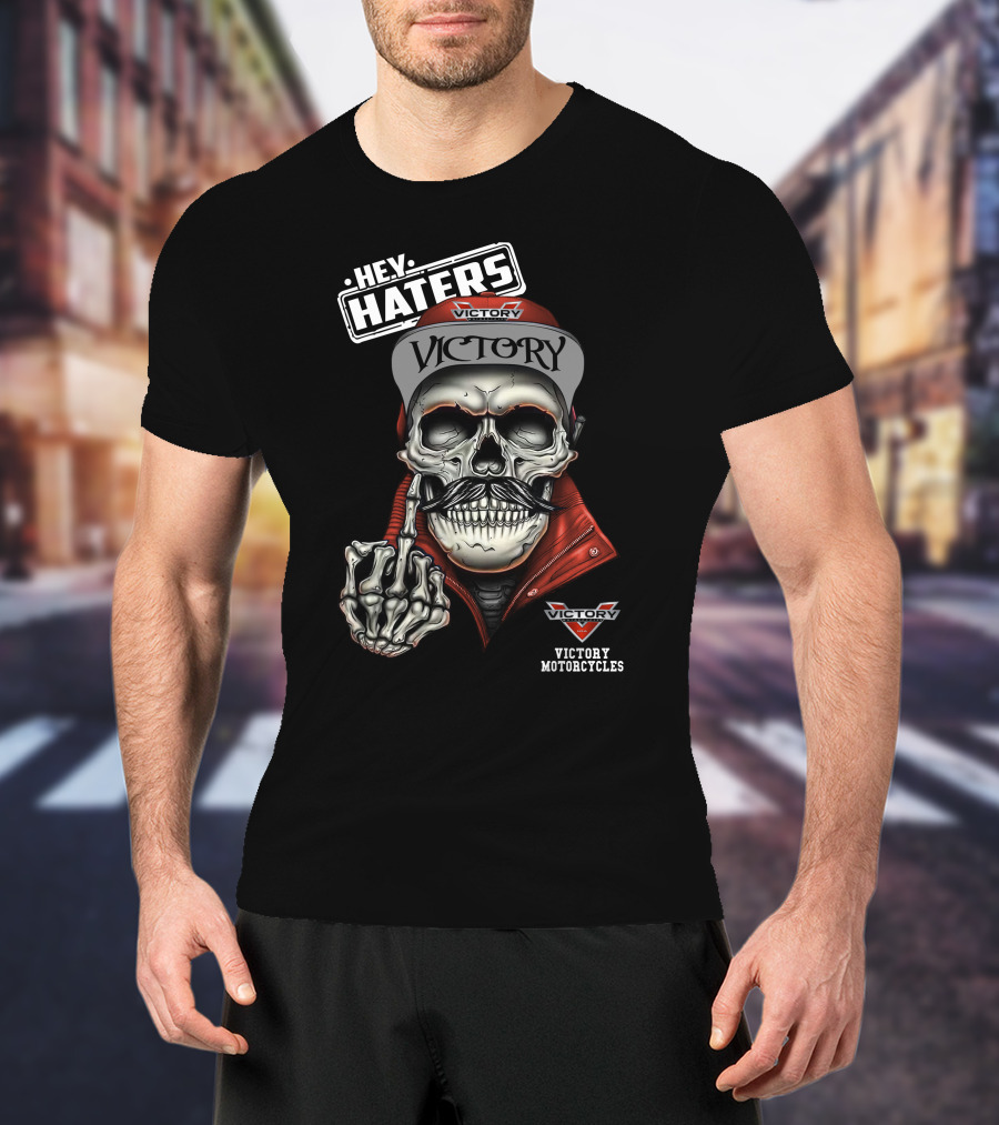 Hey Haters Victory Victory Motorcycles T-Shirt