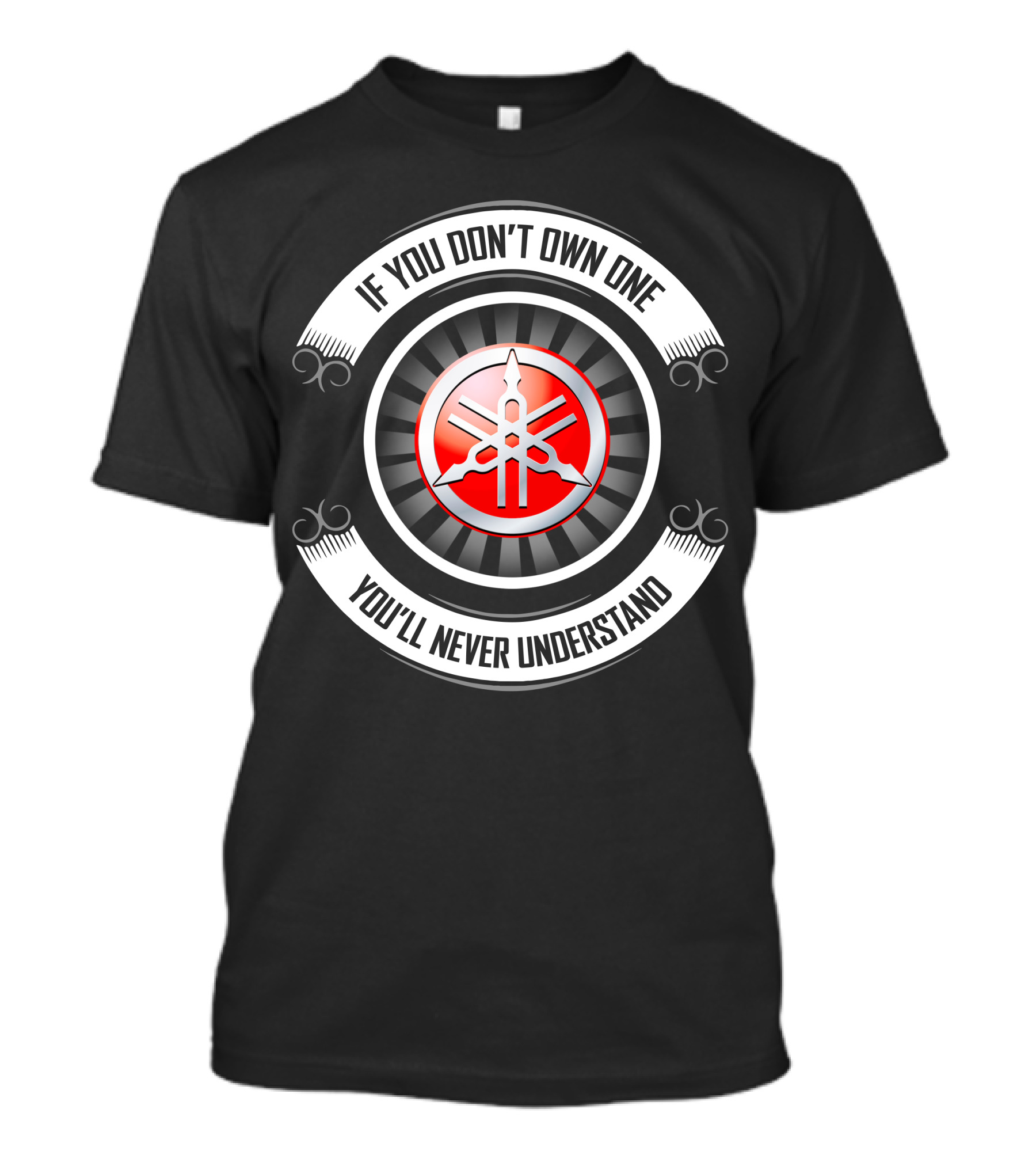 Yamaha 04 If You Don't Own One You'll Never Understand T-Shirt