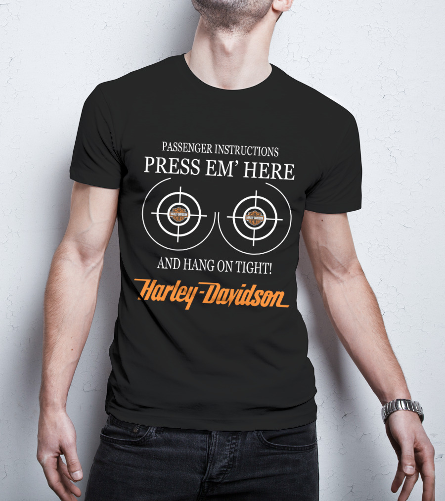 Passenger Instructions Press Em' Here And Hang On Tight Harley Davidson T-Shirt