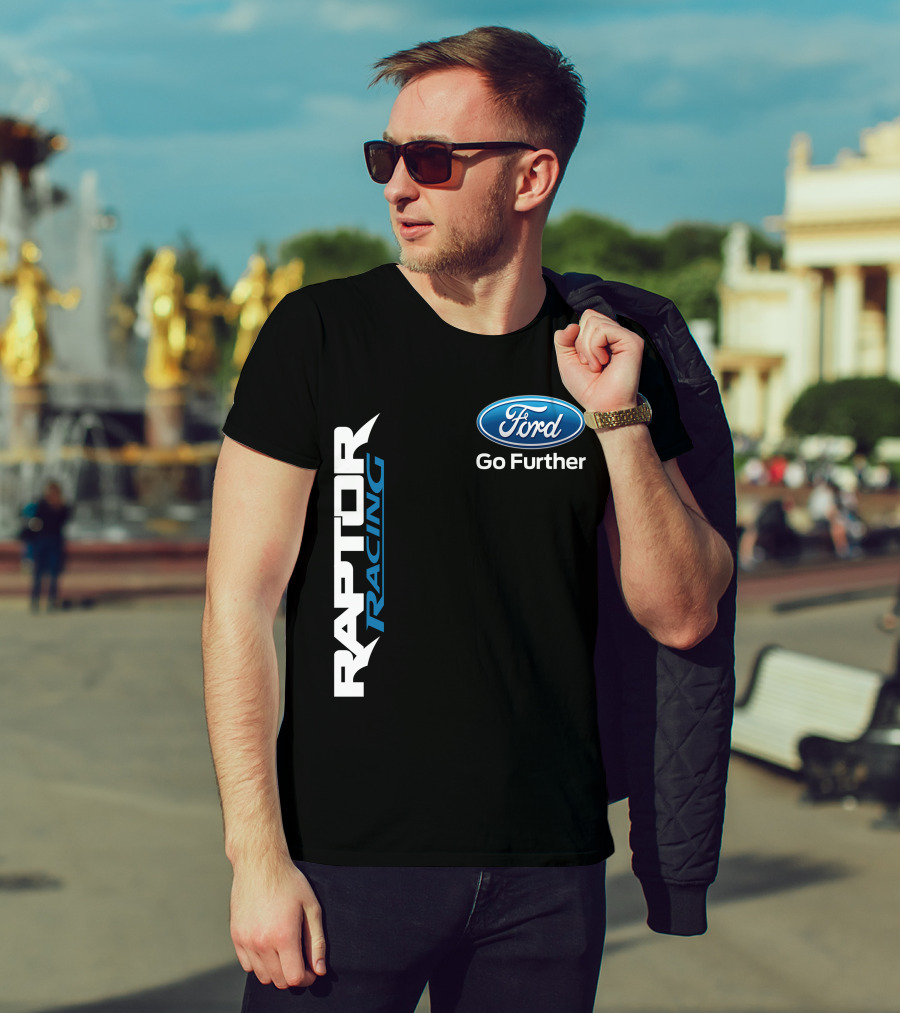 Ford Raptor Racing Go Further T-Shirt