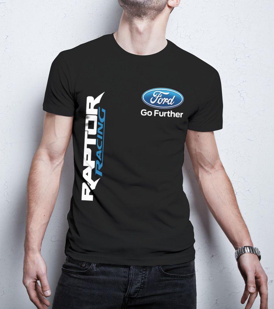 Ford Raptor Racing Go Further T-Shirt