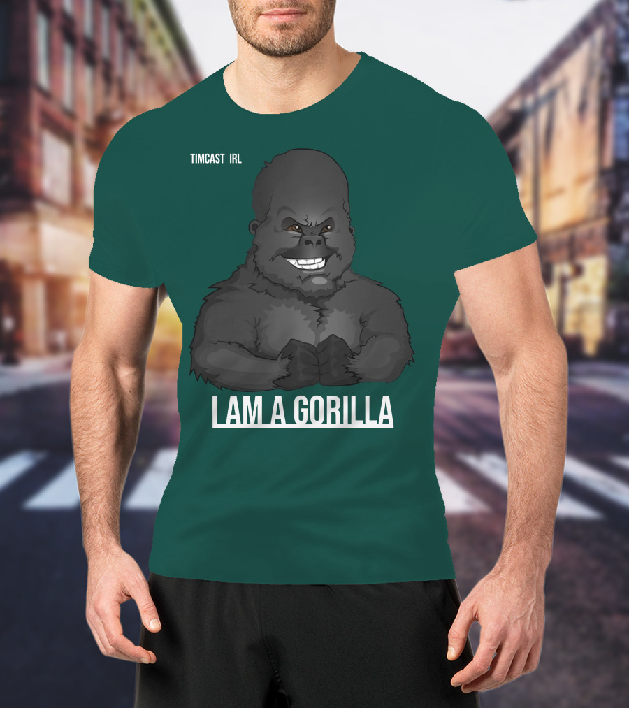 Timcast IRL I Am A Gorilla T-Shirt