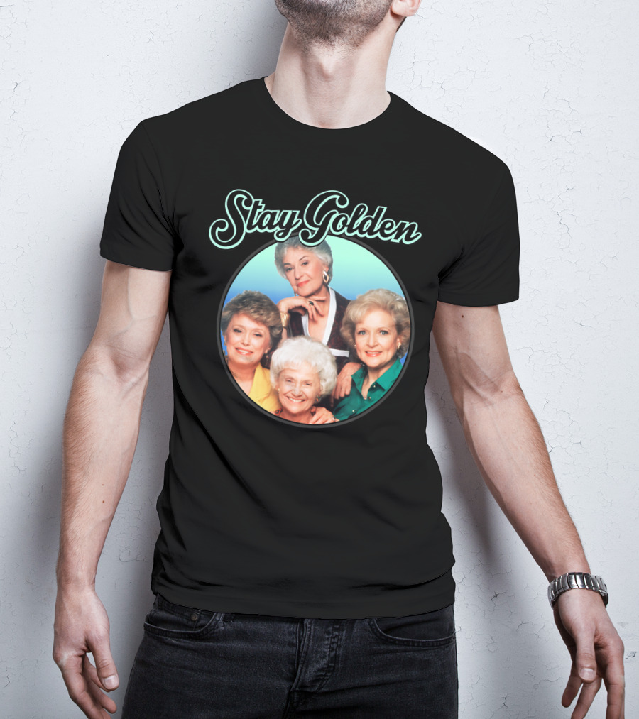 Stay Golden The Golden Girls Iconic Cast Image T-Shirt