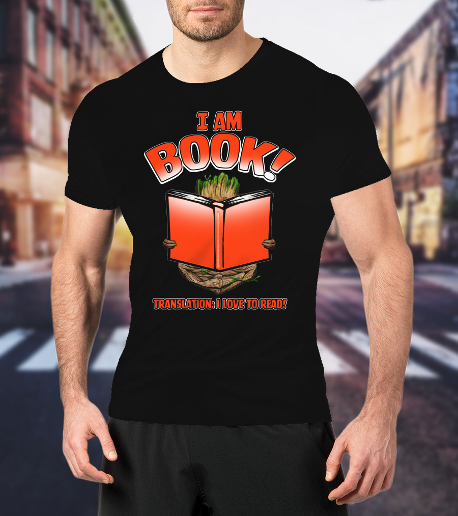 I Am Book! Translation: I Love To Read! T-Shirt