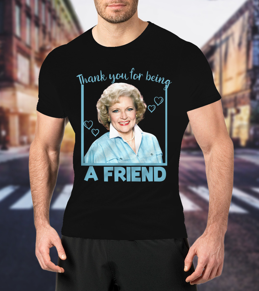Thank You For Being A Friend Betty1 T-Shirt