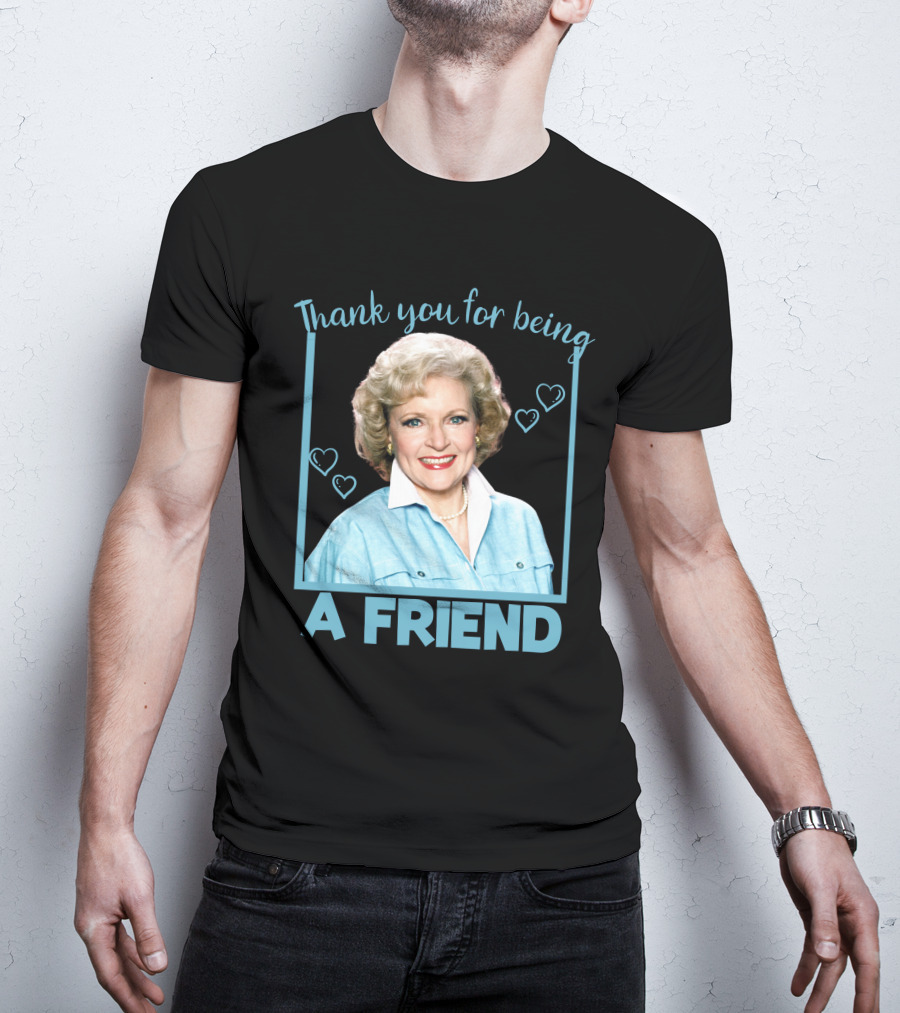 Thank You For Being A Friend Betty1 T-Shirt